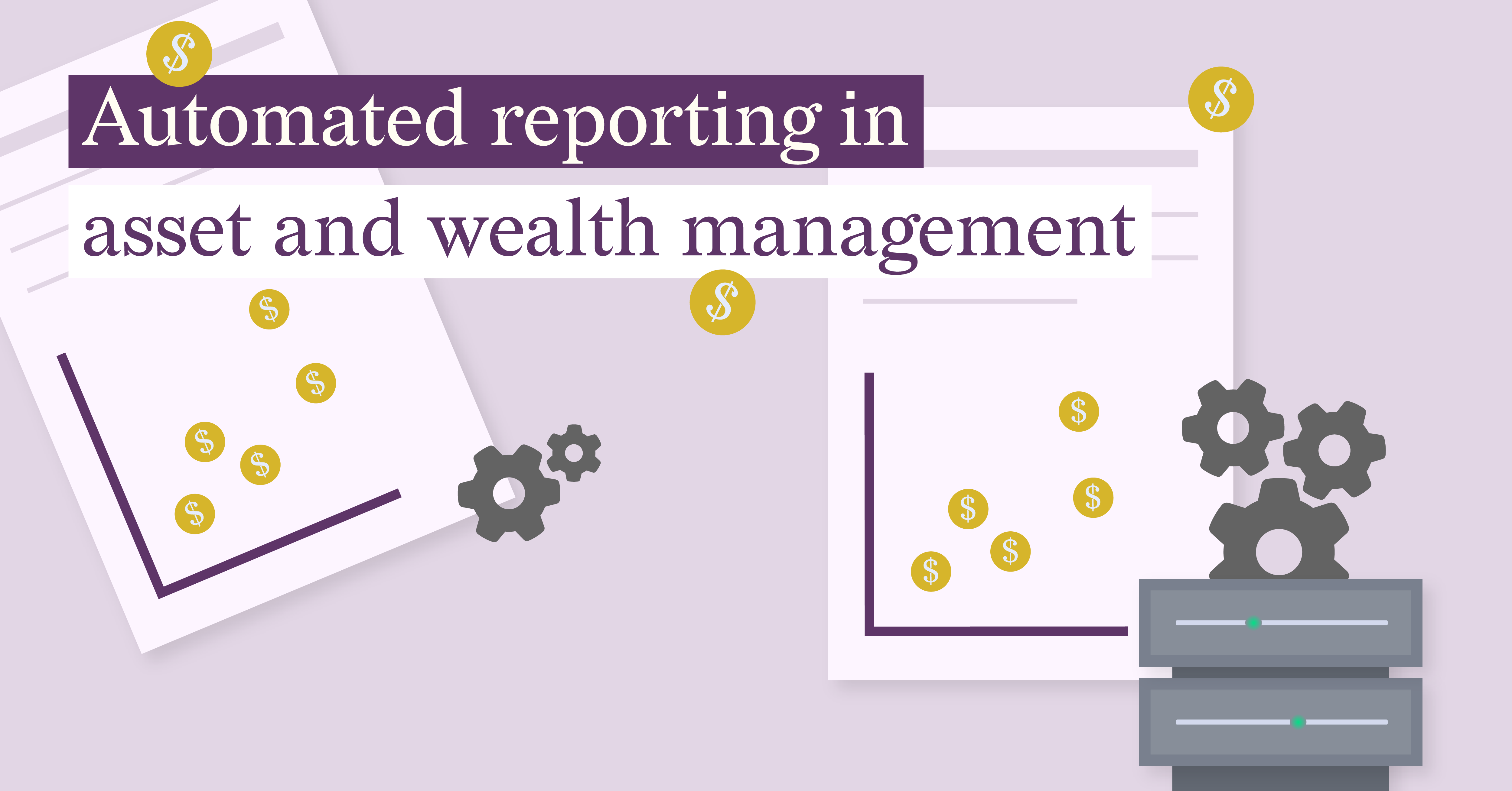 datylon-blog-Automated-Reporting-in-Asset-and-Wealth-Management-Trends-and-Best-Practices-featured-image