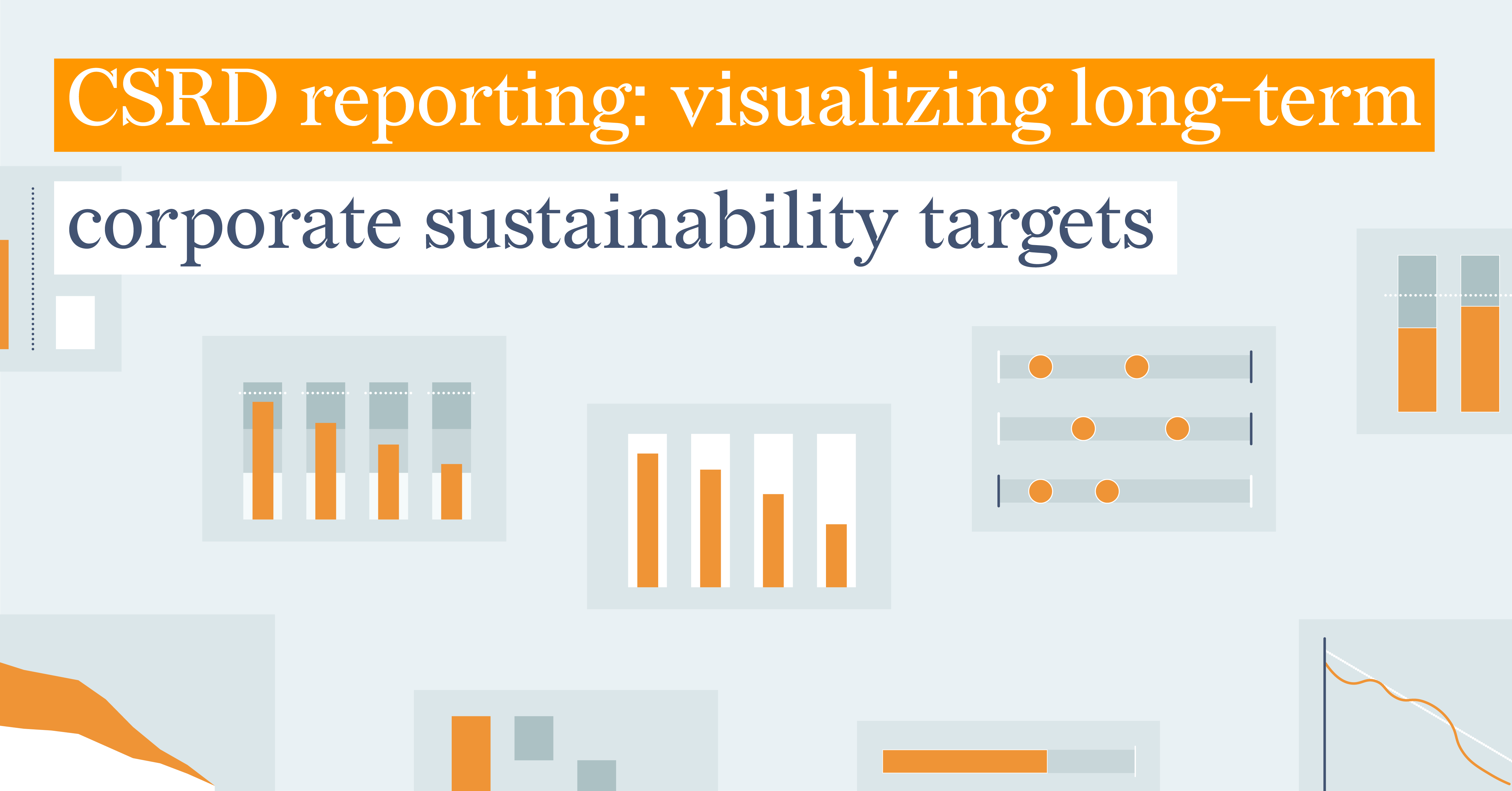 Illustration featuring various data visualizations, including bar charts, stacked bars, dot plots, and line charts, showing sustainability targets. The text reads 'CSRD reporting: visualizing long-term corporate sustainability targets,' with an orange and navy blue color scheme.